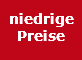 niedrige Preise